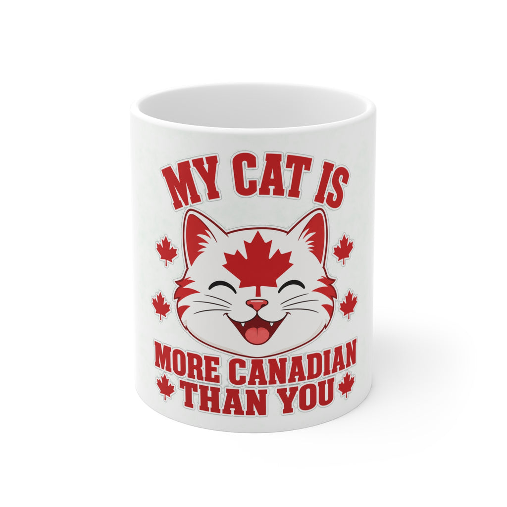My Cat Is More Canadian Than You Mug — Funny Canadian Cat Coffee Cup (11 oz)