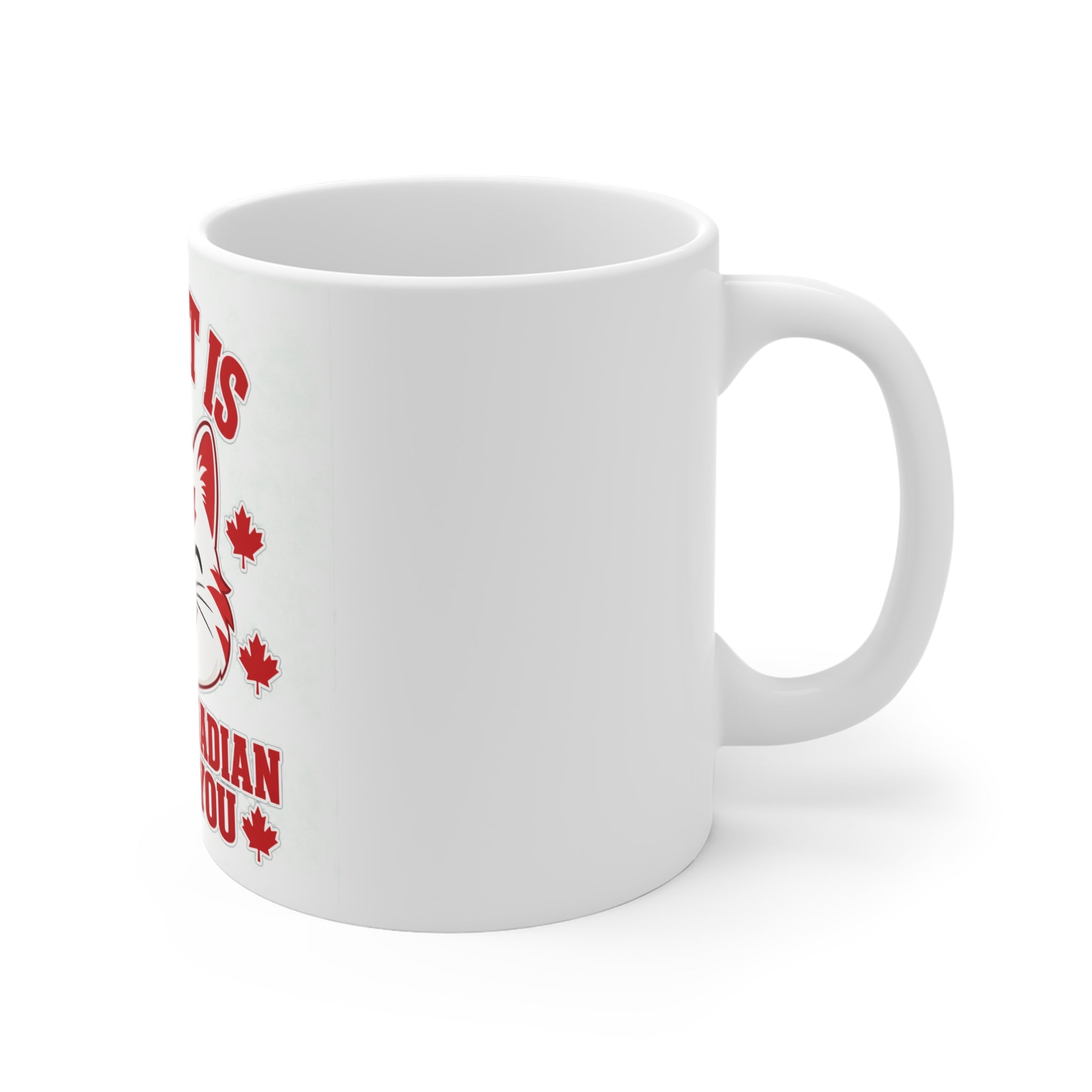 My Cat Is More Canadian Than You Mug — Funny Canadian Cat Coffee Cup (11 oz)