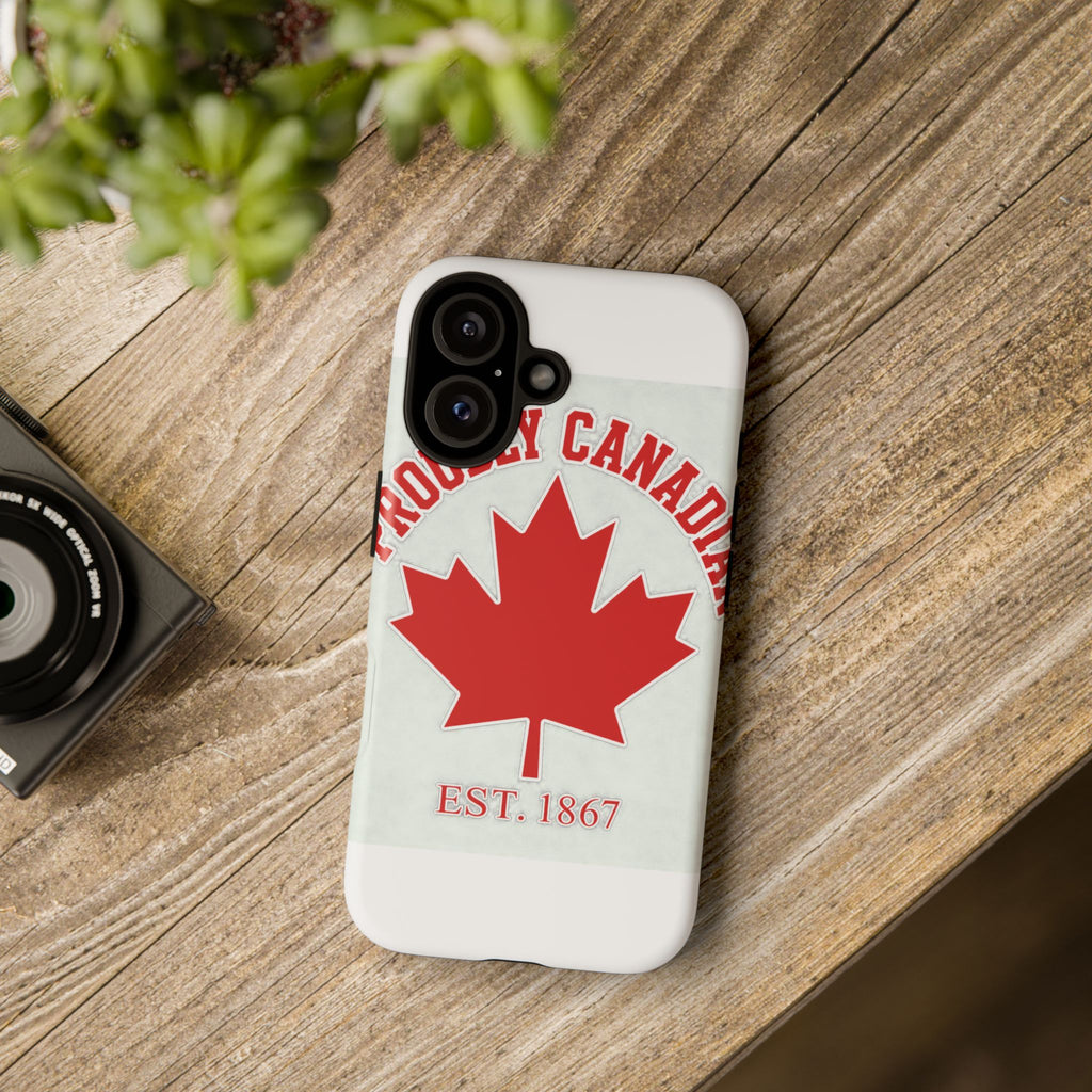 Phone Case - Proudly Canadian Maple Leaf Design (Est. 1867)